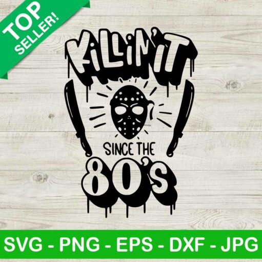 Killin It'S Since The 80'S Svg