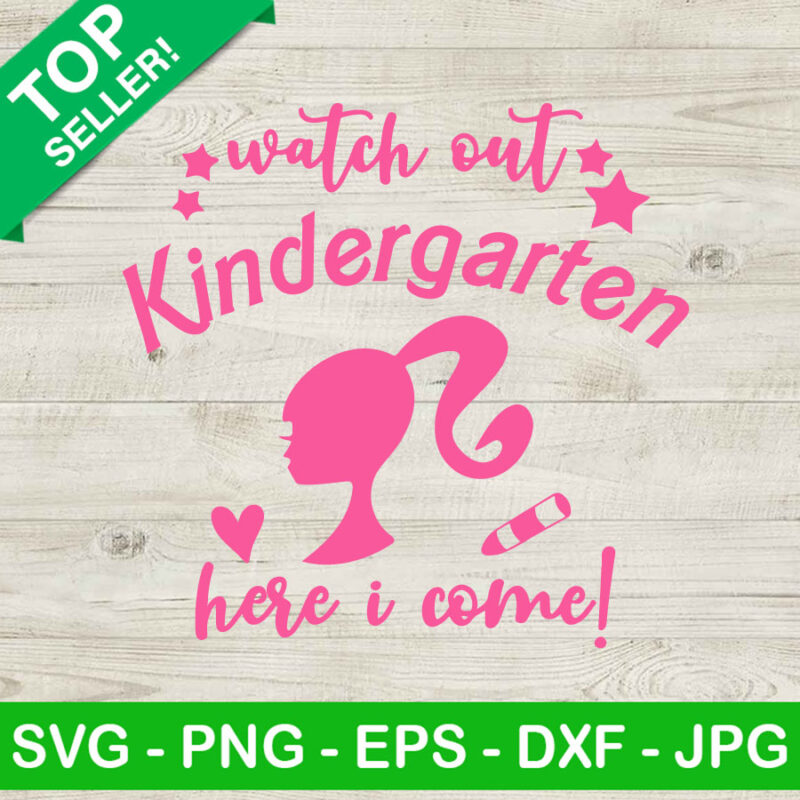 Barbie Watch Out Kindergarten Here I Come SVG