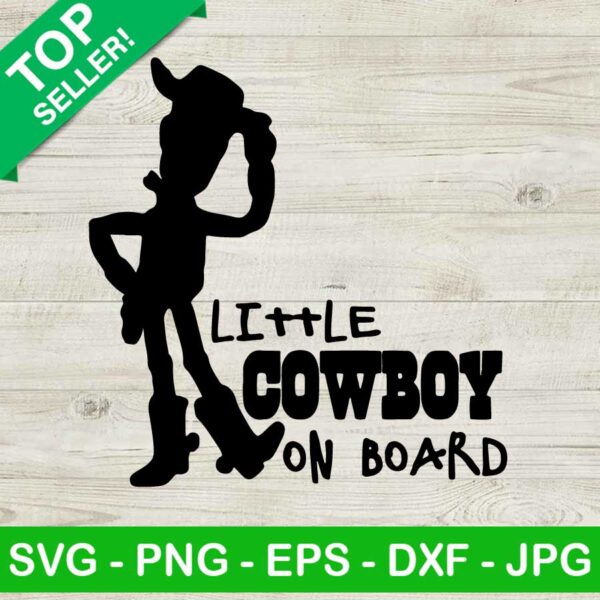 Woody little cowboy on board SVG, Woody toy story SVG, Toy story cowboy on board SVG