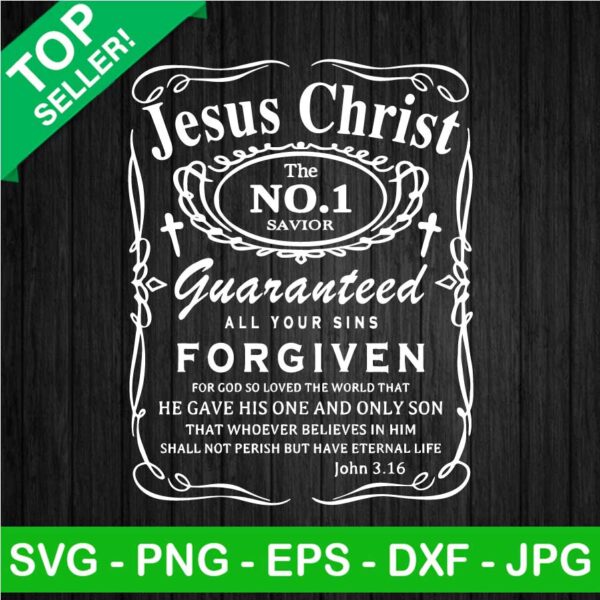 Jesus Christ Whisky Label SVG, Jesus Christ The No 1 Savior SVG, Jesus Quotes SVG