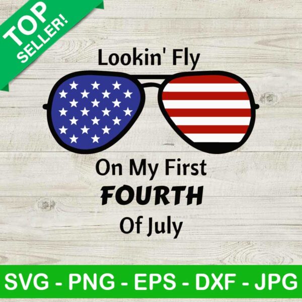 Lookin' fly on my first fourth of july SVG