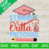 Straight Outta Preschool Graduation Cap SVG