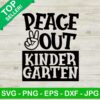 Peace out kinder garten SVG