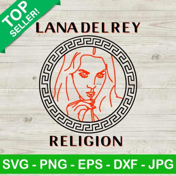 Lana Del Rey Religion SVG, Lana Del Rey Logo SVG, Singer SVG
