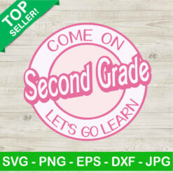 Come On Second Grade Let's Go Learn SVG