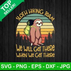 Sloth Hiking Team We Will Get There SVG