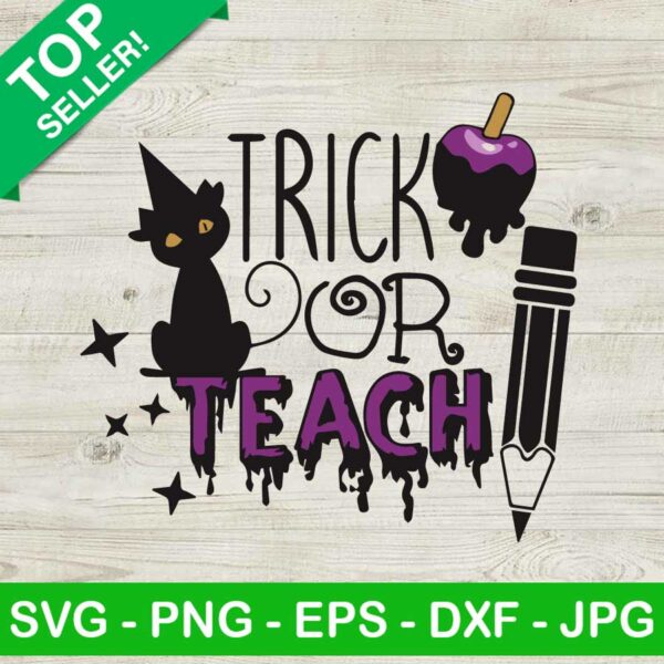 Black Cat And Pencil Trick Or Teach SVG, Trick Or Teach SVG, Funny Halloween Teach SVG