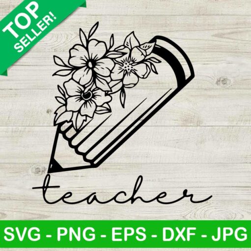 Teacher With Pencil Floral Svg