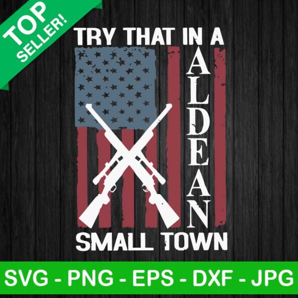 Try that in a small towwn America flag gun SVG
