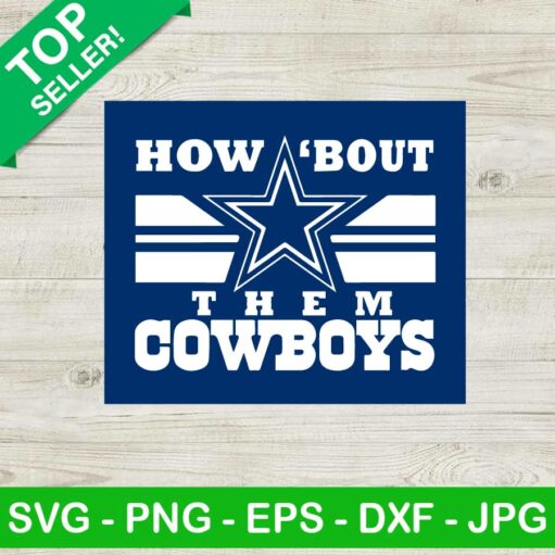 How Bout Them Cowboys Svg