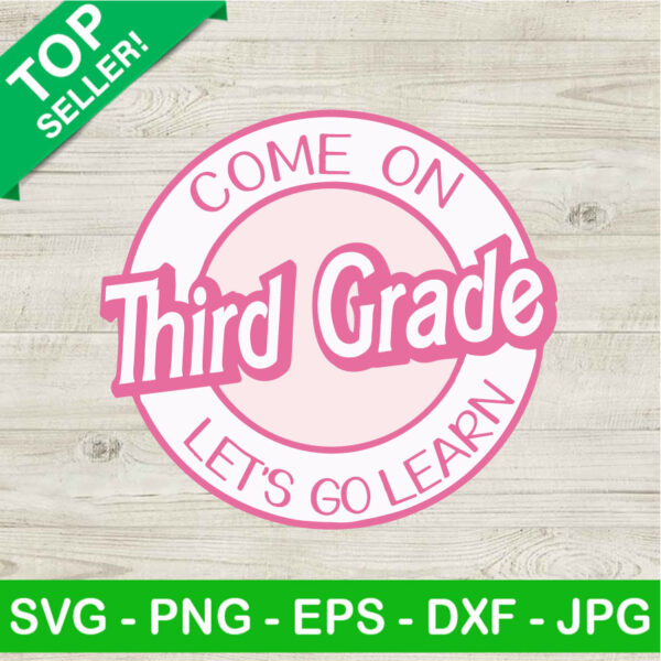 Come On Third Grade Let's Go Learn SVG