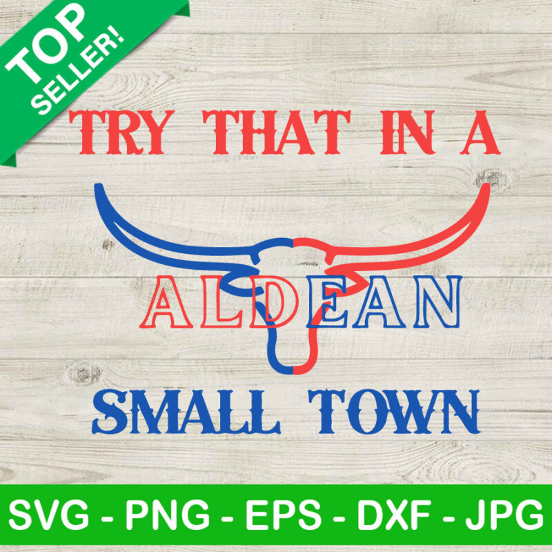 Try that in a small town Aldean SVG