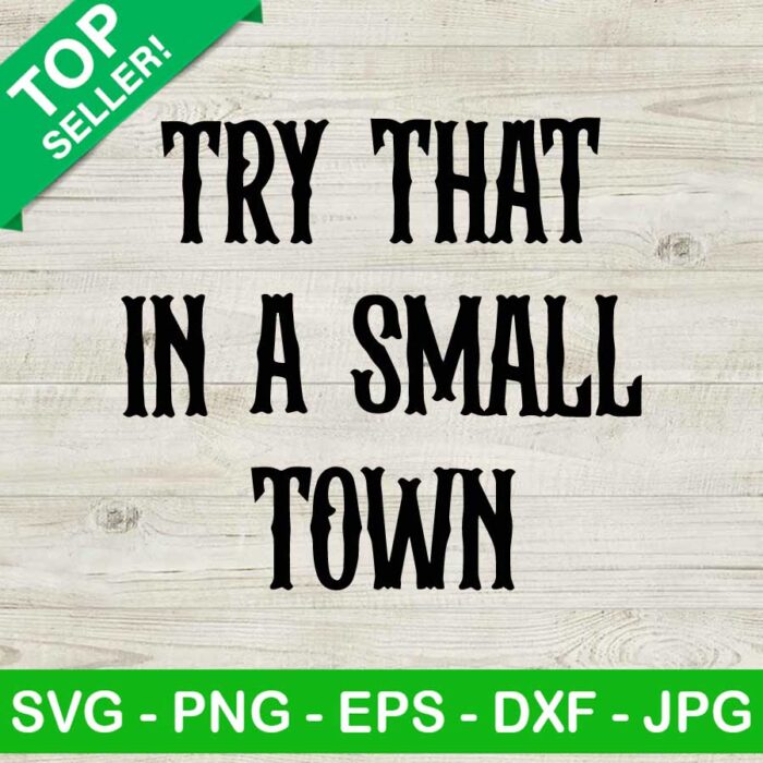 Try that in a small town SVG