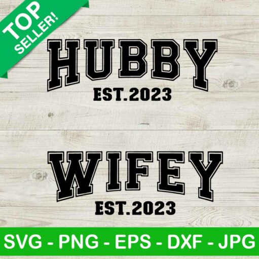 Hubby And Wifey Est 2023 Svg