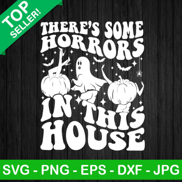 Funny There's Some Horrors In This House SVG, Funny Sexy Pumpkin SVG, Halloween Pumpkin SVG PNG
