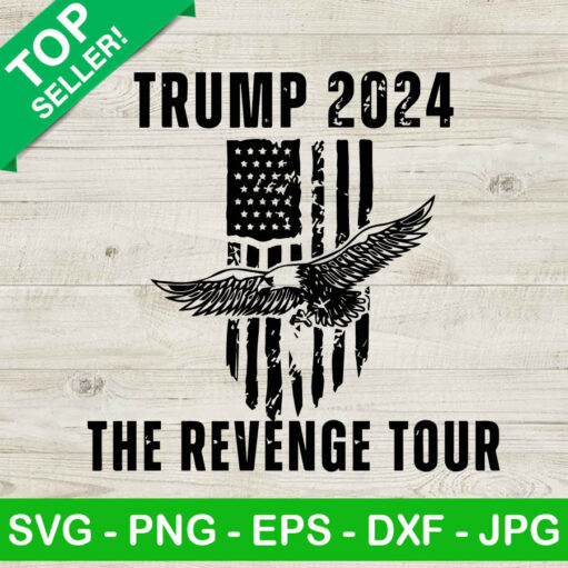 Trump 2024 The Revenge Tour Svg