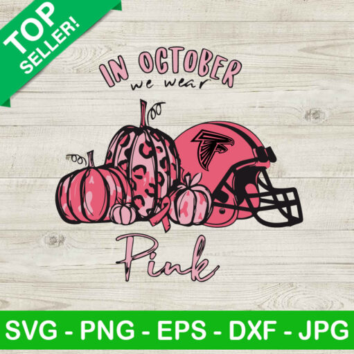 Atlanta Falcons In October We Wear Pink Svg