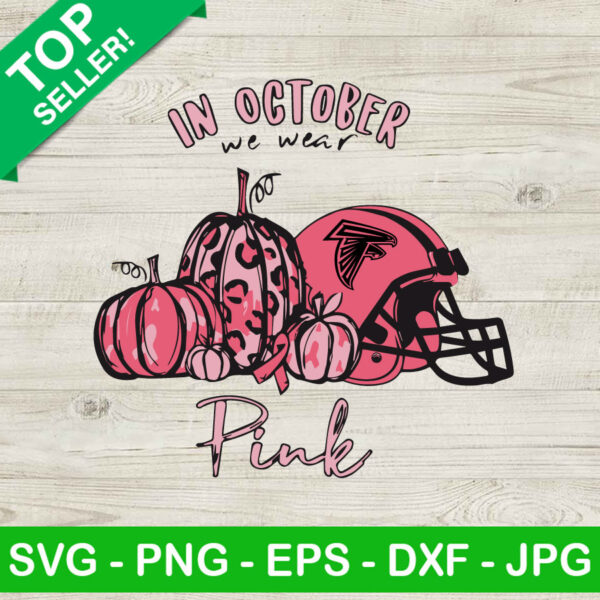 Atlanta Falcons In October We Wear Pink SVG, Atlanta Falcons Breast Cancer SVG, Breast Cancer Halloween Pumpkin SVG