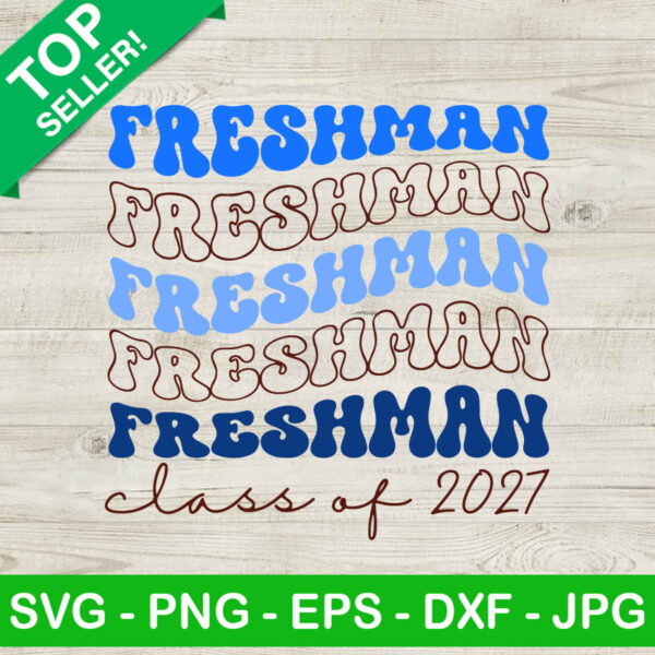 Freshman Class Of 2027 SVG, High School SVG, 2027 Freshman SVG