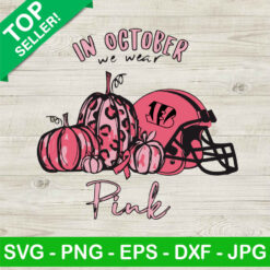 In October We Wear Pink Cincinnati Bengals SVG, Cincinnati Bengals NFL Football Team SVG, Halloween Breast Cancer SVG