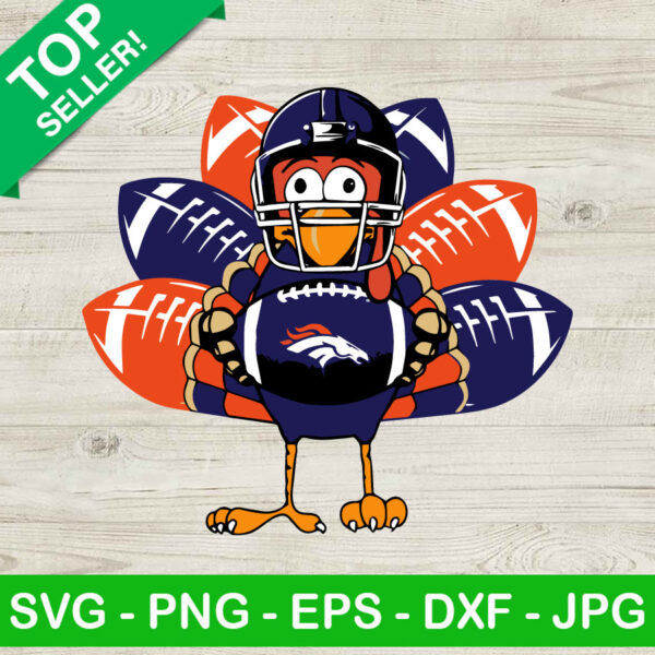 Denver Broncos Turkey Thanksgiving SVG, Denver Broncos Football Team SVG, Thanksgiving Day SVG Cricut File