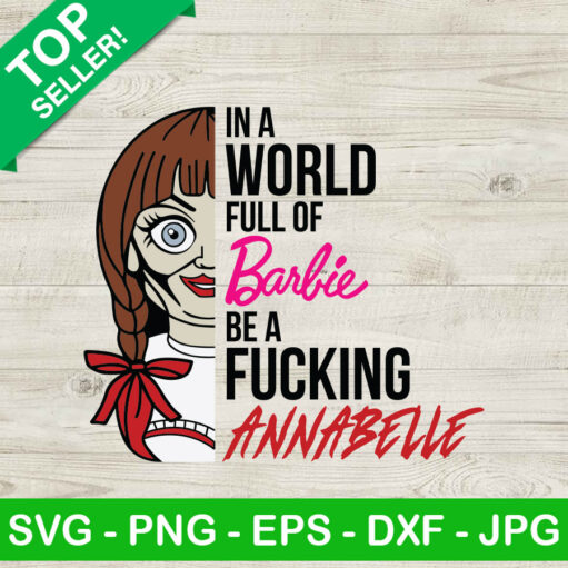 In A World Full Of Barbie Annabelle Svg