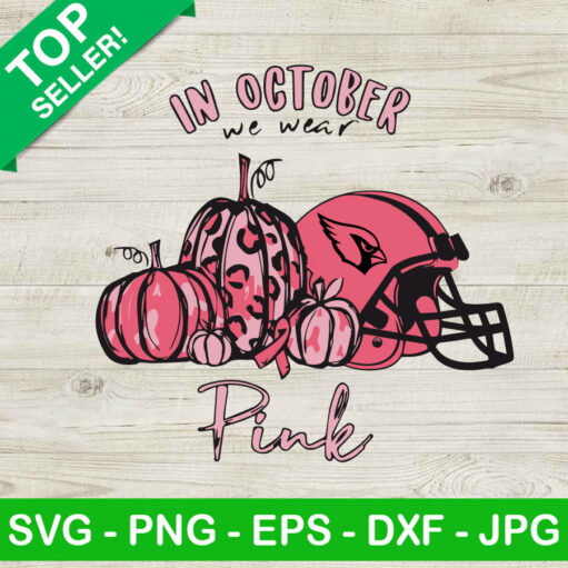 Arizona Cardinals In October We Wear Pink SVG