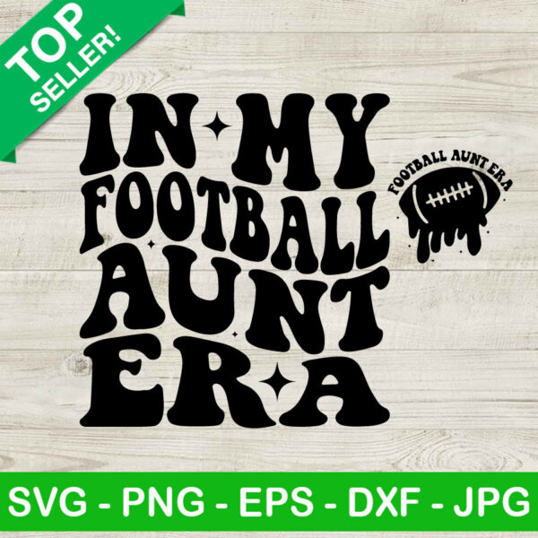 In My Football Aunt Era SVG