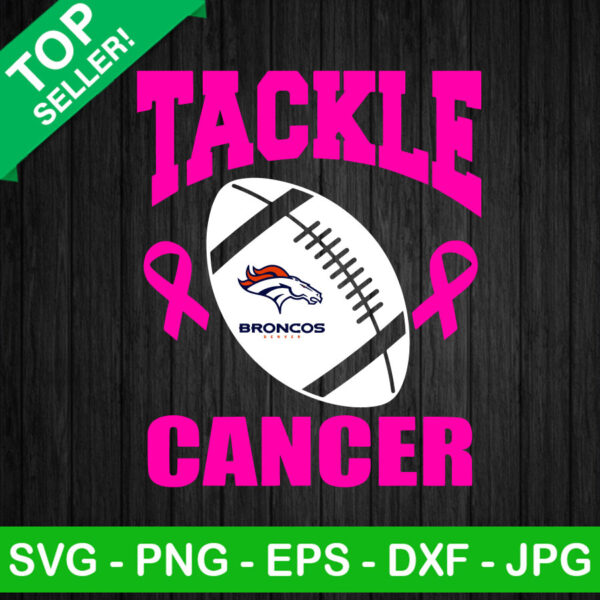 Tackle Breast Cancer Denver Broncos NFL SVG, Denver Broncos Breast Cancer Football Logo SVG, Pink Ribbon Awareness SVG