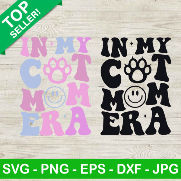 In My Cat Mom Era SVG, Cat Mom Era SVG Bundle SVG, Retro Cat Mom SVG PNG DXF