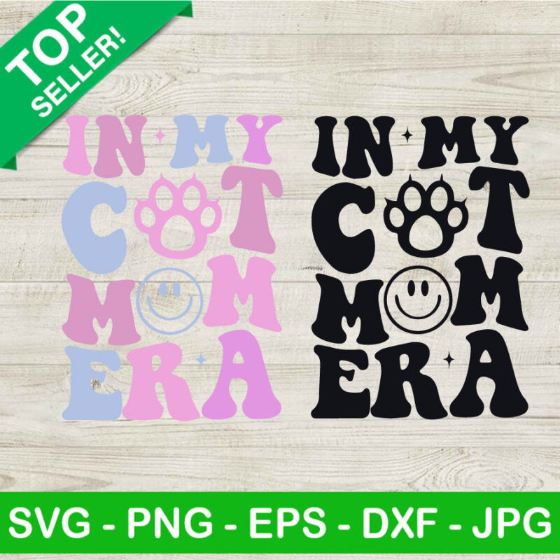 In My Cat Mom Era SVG, Cat Mom Era SVG Bundle SVG, Retro Cat Mom SVG PNG DXF