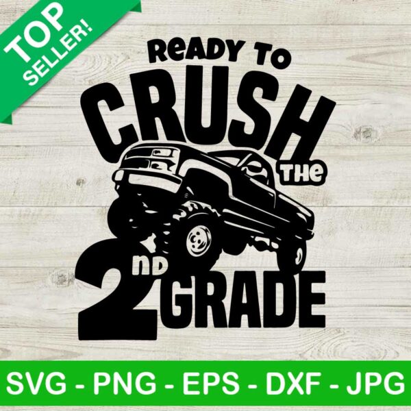 Ready To Crush The 2nd Grade SVG, Back To School SVG, Monster Truck SVG