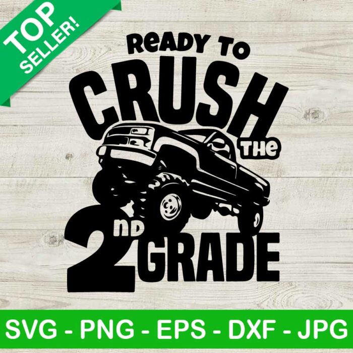 Ready To Crush The 2nd Grade SVG, Back To School SVG, Monster Truck SVG