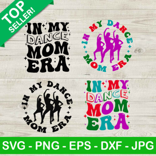 In My Dance Mom Era Bundle Svg