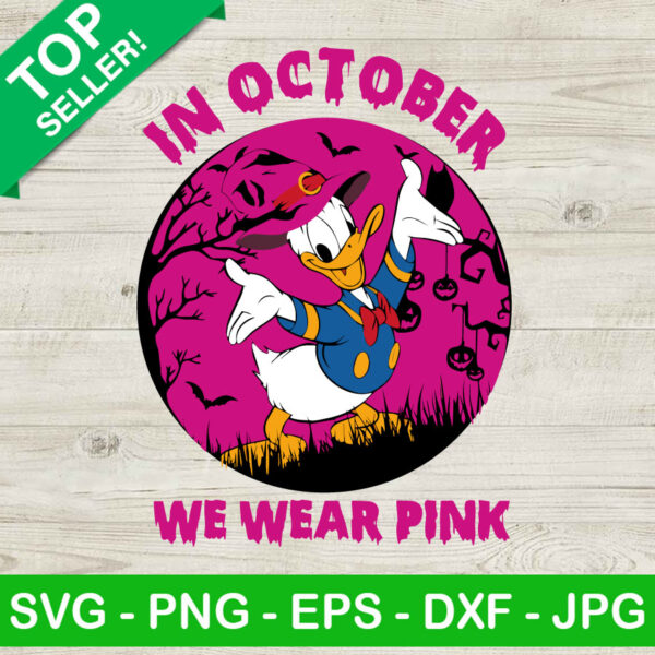 Disney Donald In October We Wear Pink SVG