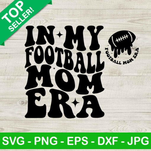 In My Football Mom Era Svg