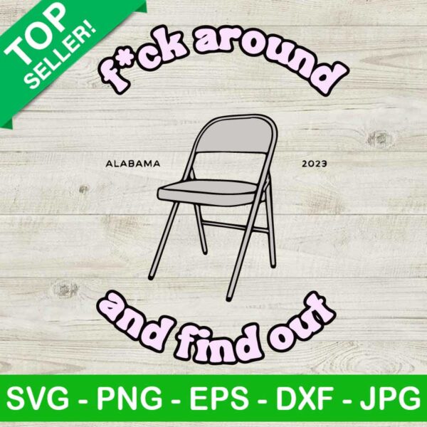 Fuck around and find out Alabama SVG
