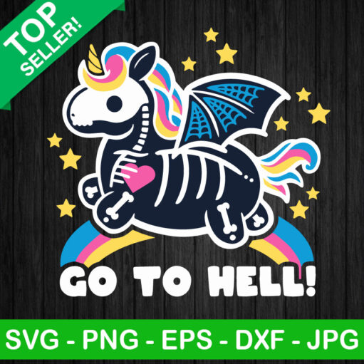 Go To Hell Funny Unicorn SVG