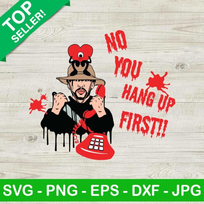 Bad Bunny No You Hang Up First SVG