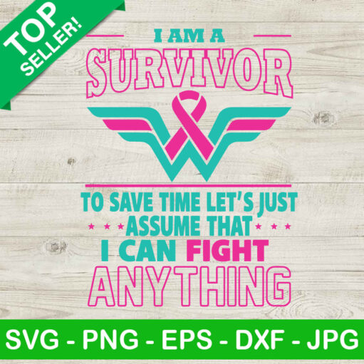 I Am A Survivor Svg