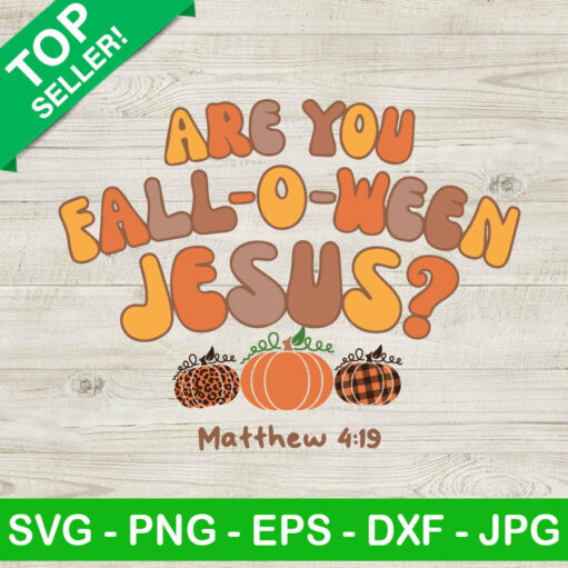 Are You Fall O Ween Jesus Svg Png