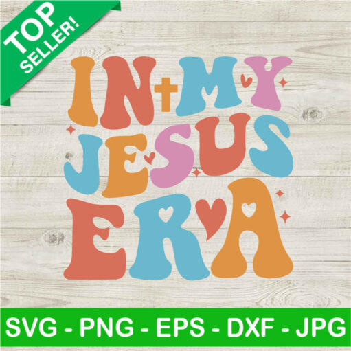 In My Jesus Era Svg