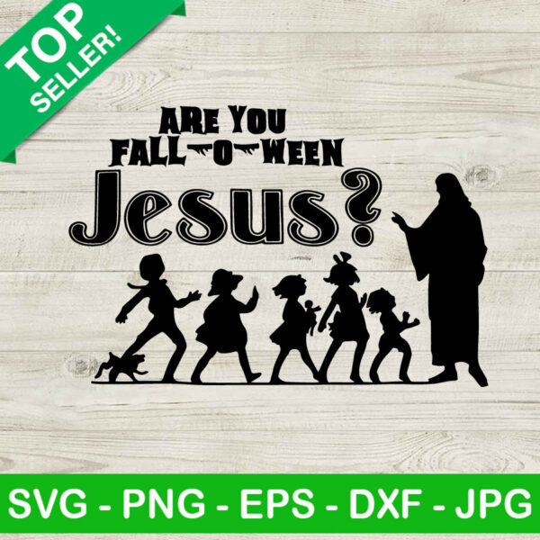 Are You Fall O Ween Jesus SVG