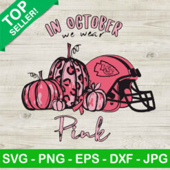 In October We Wear Kansas City Chiefs NFL SVG, Breast Cancer Kansas City Football Team SVG, Halloween Breast Cancer Awareness SVG