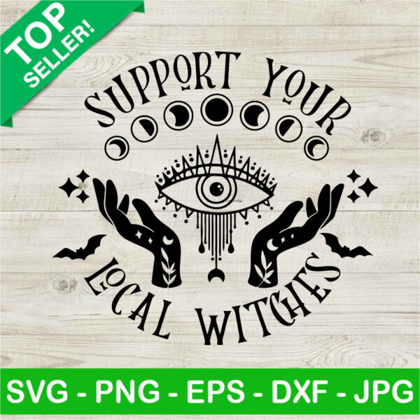 Support Your Local Witches SVG, Halloween Witch SVG, Funny Witch SVG