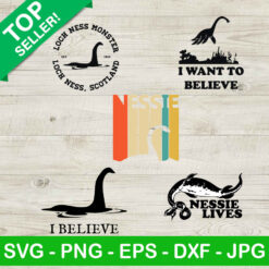 Loch Ness I Believe SVG Bundle, Believe Loch Ness SVG, Funny Loch Ness SVG, Loch Ness Monster SVG PNG DXF