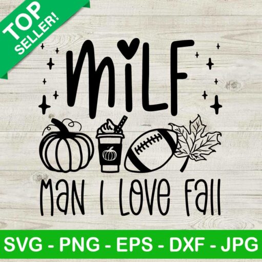 Milf Man I Love Fall Svg