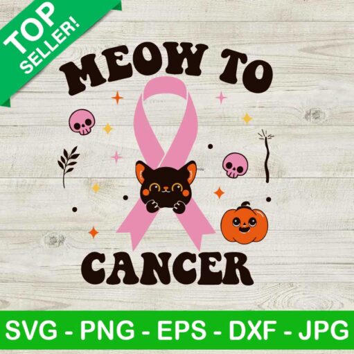 Meow To Cancer Svg