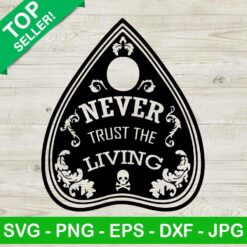 Never Trust The Living SVG PNG