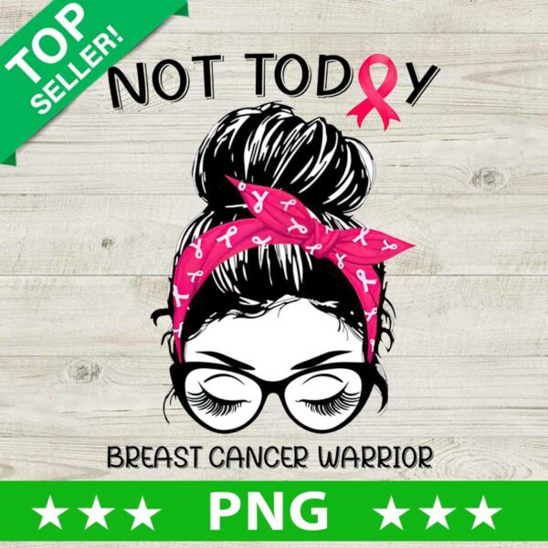 Messy Bun Not Today PNG